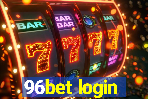 96bet login